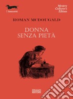 Donna senza pietà. E-book. Formato EPUB ebook