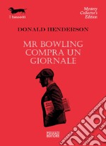 Mr Bowling compra un giornale. E-book. Formato EPUB ebook