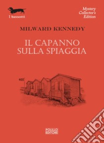 Il capanno sulla spiaggia. E-book. Formato EPUB ebook di Milward Kennedy