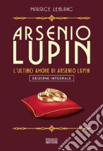 L'ultimo amore di Arsenio Lupin. E-book. Formato EPUB ebook