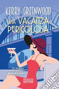 Una vacanza pericolosa. E-book. Formato EPUB ebook