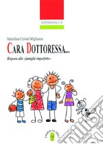 Cara Dottoressa... Risposte alle «famiglie imperfette». E-book. Formato EPUB ebook