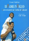 Di padre in figlio. Conversazioni sul rischio di educare. E-book. Formato EPUB ebook di Franco Nembrini