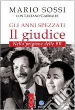 Gli anni spezzati – Il giudice. E-book. Formato EPUB ebook