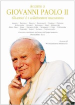 Accanto a Giovanni Paolo II. Gli amici e i collaboratori raccontano. E-book. Formato EPUB ebook