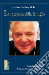 La speranza della famiglia. E-book. Formato EPUB ebook di Gerhard Müller