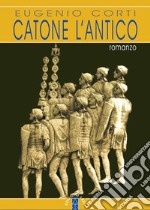 Catone l'antico. E-book. Formato EPUB ebook