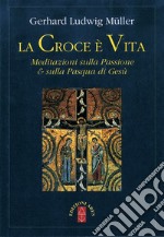 La croce è vita. Meditazioni sulla passione & sulla Pasqua di Gesù. E-book. Formato EPUB ebook