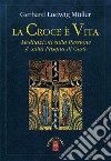 La croce è vita. Meditazioni sulla passione & sulla Pasqua di Gesù. E-book. Formato EPUB ebook di Gerhard Müller