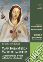 María Rosa Mística - Madre de la Iglesia: Las apariciones de la Virgen en Montichiari y Fontanelle. E-book. Formato EPUB