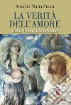 La verità dell'amore: Dalla Trinità alla famiglia. E-book. Formato EPUB ebook di Antonio Maria Sicari