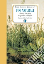 Fini naturali: Storia & riscoperta del pensiero teleologico. E-book. Formato EPUB