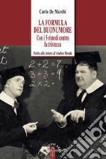 La formula del buonumore: Con i 5 rimedi contro la tristezza. E-book. Formato EPUB ebook