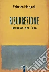 Risurrezione: Istruzioni per l'uso. E-book. Formato EPUB ebook