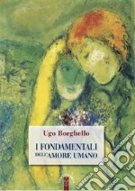 I fondamentali  dell’amore umano. E-book. Formato EPUB ebook