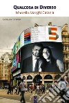 Qualcosa di diverso: Come un romanzo. E-book. Formato EPUB ebook