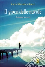 Il gioco delle nuvole: Diciannove racconti. E-book. Formato EPUB ebook