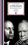 La pista inglese: Chi uccise Mussolini e la Petacci?. E-book. Formato EPUB ebook di Luciano Garibaldi