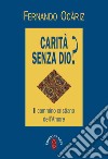 Carità senza Dio?: Il cammino cristiano dell'Amore. E-book. Formato EPUB ebook di Fernando Ocáriz