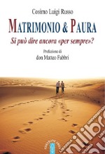 Matrimonio e paura: Si può ancora dire «per sempre»?. E-book. Formato EPUB