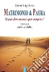 Matrimonio e paura: Si può ancora dire «per sempre»?. E-book. Formato EPUB ebook di Cosimo Luigi Russo