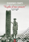 'Voglio il tuo amore' - Lettere a Vanda 1947-1951. E-book. Formato EPUB ebook