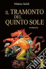 Il tramonto del Quinto Sole. E-book. Formato EPUB ebook