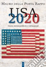 USA 2020 Tracce storico-politiche & istituzionali. E-book. Formato EPUB ebook