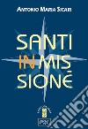 Santi in missione. E-book. Formato EPUB ebook