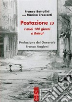 Postazione 23. I miei cento giorni a Beirut. E-book. Formato EPUB