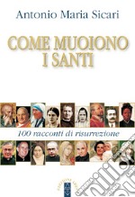 Come muoiono i santi: 100 racconti di risurrezione. E-book. Formato EPUB ebook