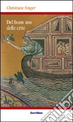 Del buon uso delle crisi. E-book. Formato EPUB