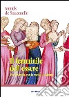 IL FEMMINILE DELL'ESSERE. E-book. Formato EPUB ebook