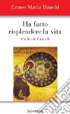 HA FATTO RISPLENDERE LA VITA: Omelie dell'Anno B. E-book. Formato EPUB ebook
