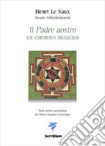 Padre Nostro: Un cammino iniziatico. E-book. Formato EPUB ebook