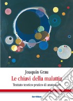 Le chiavi della malattia: Trattato teorico-pratico di anateoresi. E-book. Formato EPUB ebook