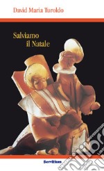 Salviamo il Natale. E-book. Formato EPUB ebook