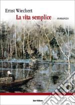 La vita semplice: romanzo. E-book. Formato EPUB