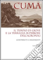CumaIl tempio di Giove e la terrazza superiore dell&apos;acropoli. E-book. Formato PDF
