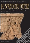 Lo spazio del potere: La residenza ad abside, l'anaktoron, l'episcopio a Torre di Satriano. E-book. Formato PDF ebook