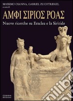 Amphi Sirios RoasNuove ricerche su Eraclea e la Siritide. E-book. Formato PDF