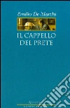 Il cappello del prete. E-book. Formato PDF ebook di Emilio De Marchi
