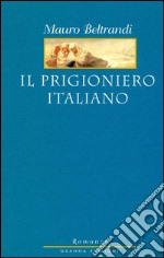 Il prigioniero italiano. E-book. Formato EPUB ebook