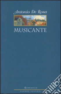 Musicante. E-book. Formato Mobipocket ebook di Antonio De Rosa