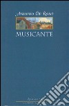 Musicante. E-book. Formato EPUB ebook di Antonio De Rosa