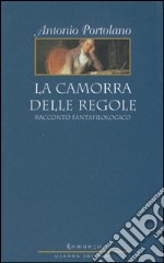 La camorra delle regole: Racconto fantafilologico. E-book. Formato EPUB ebook