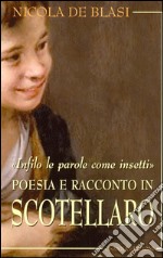 Infilo le parole come insetti. Poesia e racconto in Scotellaro. E-book. Formato Mobipocket