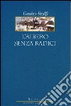 L'Albero senza radici . E-book. Formato PDF ebook di Giulio Stolfi