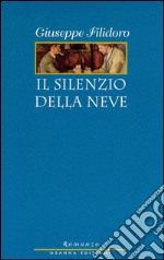 Il silenzio della neve. E-book. Formato EPUB ebook