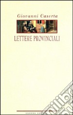 Lettere provinciali. E-book. Formato EPUB ebook